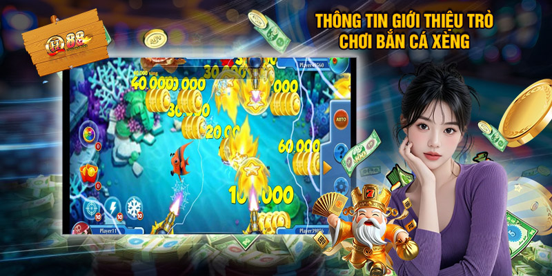 Bắn Cá Xèng Tại QH88